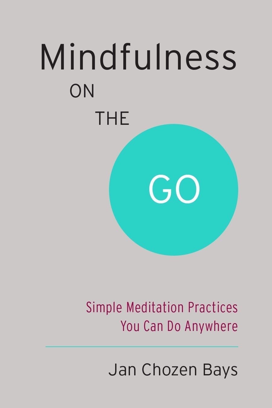 Mindfulness on the Go: Simple Meditation Practices You Can Do Anywhere - Choices Books & Gifts