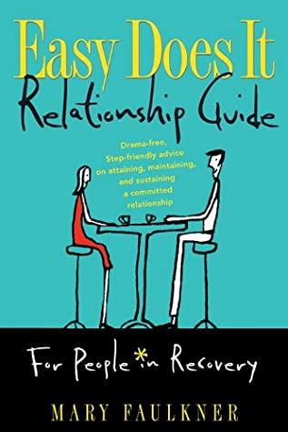 Easy Does It Relationship Guide for People in Recovery - Premium Books from Hazelden - Just $16.95! Shop now at Choices Books & Gifts