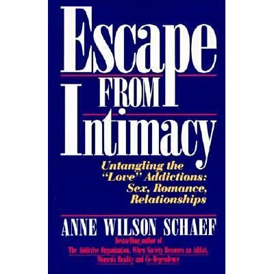 Escape from Intimacy: Untangling the `Love Addictions: Sex, Romance, Relationships - Premium Books from Hazelden - Just $16.95! Shop now at Choices Books & Gifts