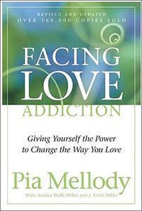 Facing Love Addiction: Giving Yourself the Power to Change the Way You Love - Premium Books from None - Just $16.95! Shop now at Choices Books & Gifts