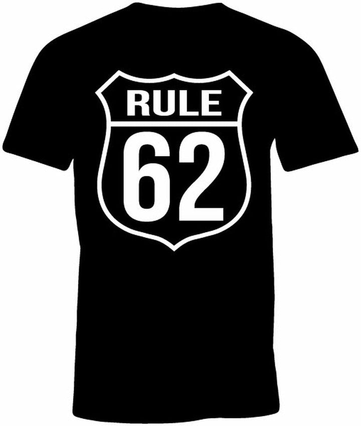 G108. Rule 62 T-shirt (Unisex) - Premium Gifts from Daniella Darren Park - Just $29.95! Shop now at Choices Books & Gifts