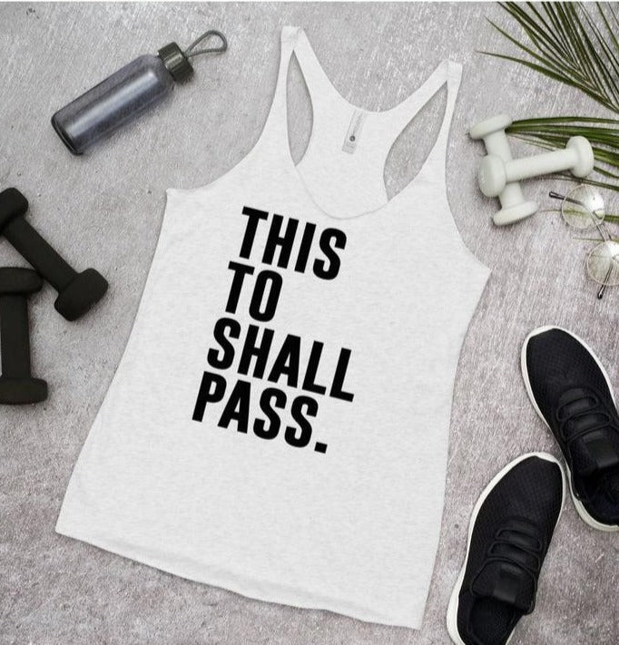 G116. This too shall pass tank top (Womens) - Many Colors Available - Premium Gifts from Daniella Darren Park - Just $24.95! Shop now at Choices Books & Gifts