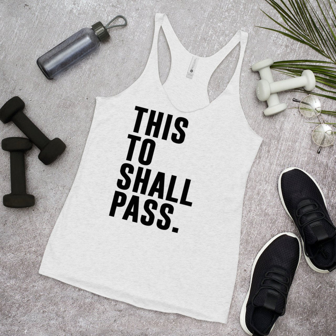 G116. This too shall pass tank top (Womens) - Many Colors Available - Premium Gifts from Daniella Darren Park - Just $24.95! Shop now at Choices Books & Gifts