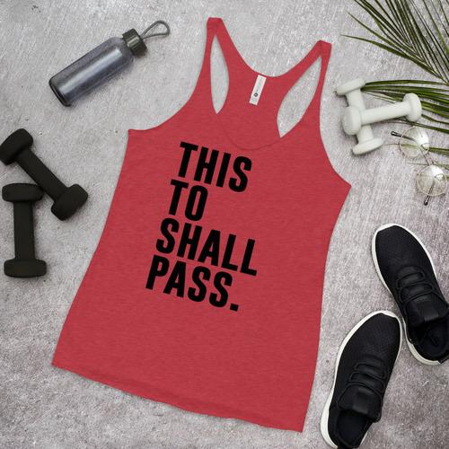 G116. This too shall pass tank top (Womens) - Many Colors Available - Premium Gifts from Daniella Darren Park - Just $24.95! Shop now at Choices Books & Gifts