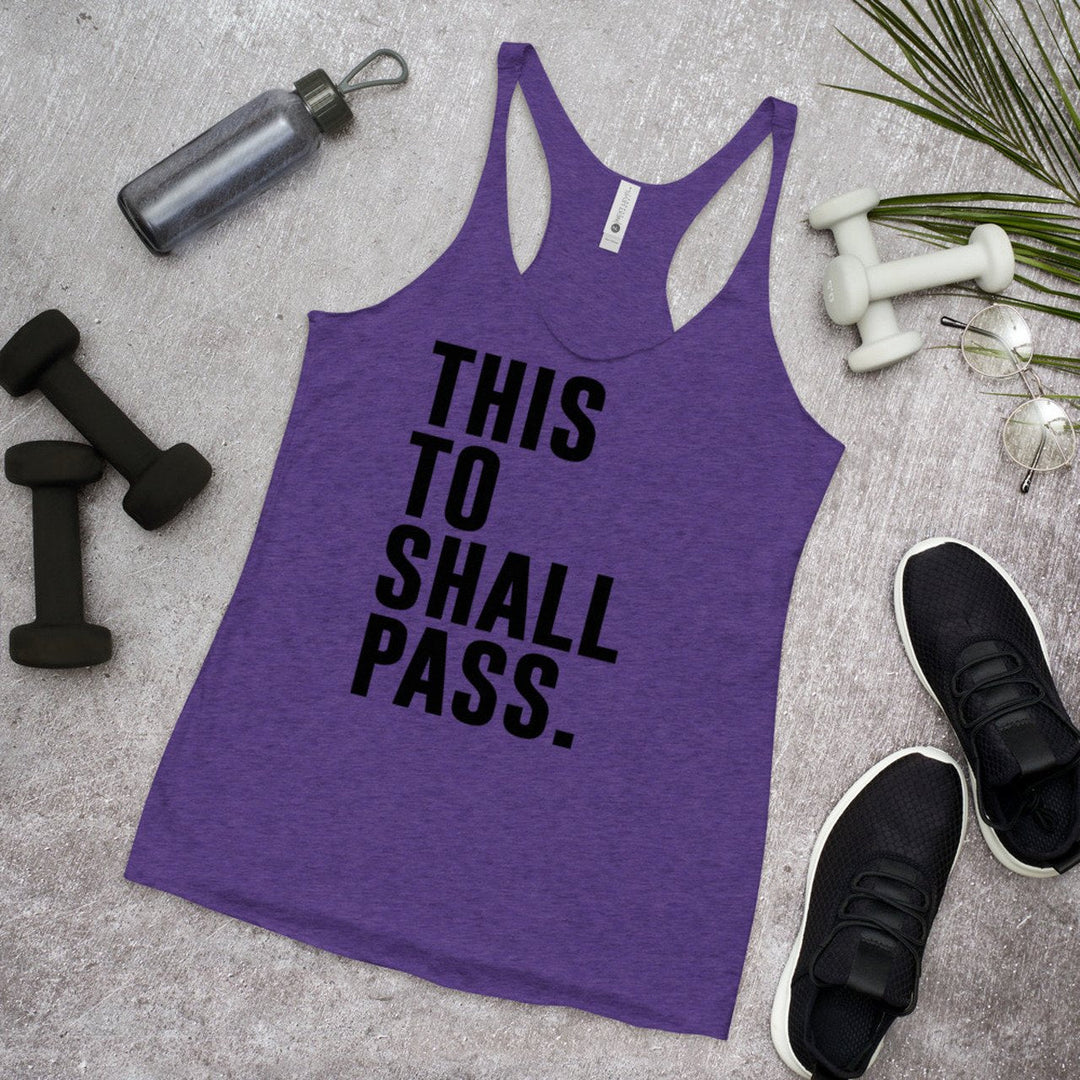 G116. This too shall pass tank top (Womens) - Many Colors Available - Premium Gifts from Daniella Darren Park - Just $24.95! Shop now at Choices Books & Gifts