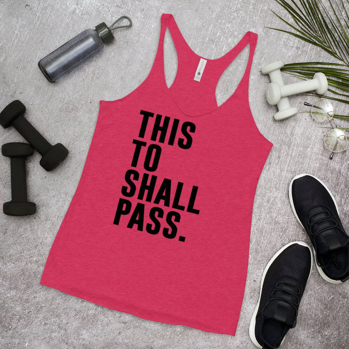 G116. This too shall pass tank top (Womens) - Many Colors Available - Premium Gifts from Daniella Darren Park - Just $24.95! Shop now at Choices Books & Gifts