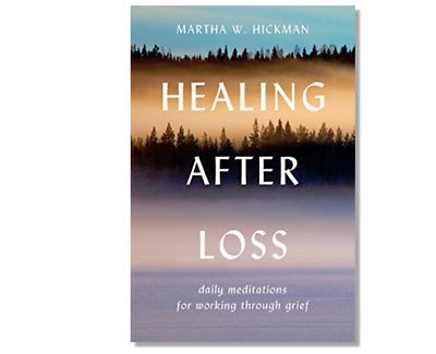 Healing After Loss: Daily Meditations For Working Through Grief by Martha Whitmore Hickman - Premium Books from William Morrow & Company - Just $15.99! Shop now at Choices Books & Gifts