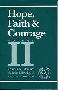 Hope, Faith & Courage: Stories from the Fellowship of CA - Premium Books from CA World Services - Just $17.95! Shop now at Choices Books & Gifts