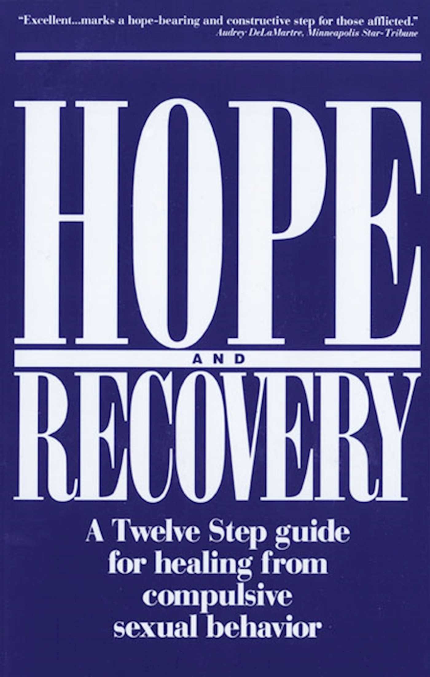 Hope and Recovery: A Twelve Step Guide for Healing from Compulsive Sexual Behavior - Premium Books from Hazelden - Just $18.95! Shop now at Choices Books & Gifts