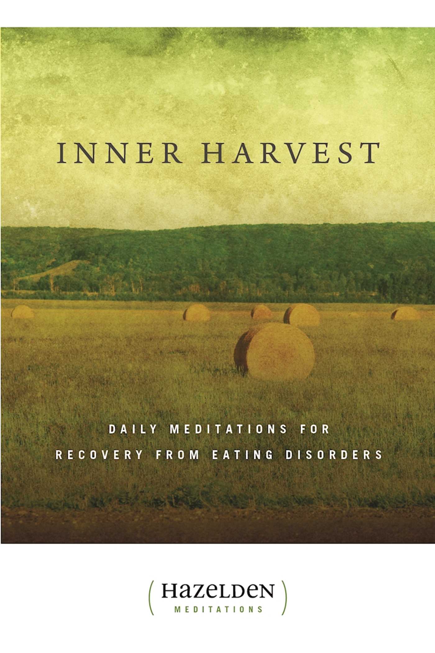 Inner Harvest: Daily Meditations for Recovery from Eating Disorders - Premium Books from Hazelden - Just $15.95! Shop now at Choices Books & Gifts