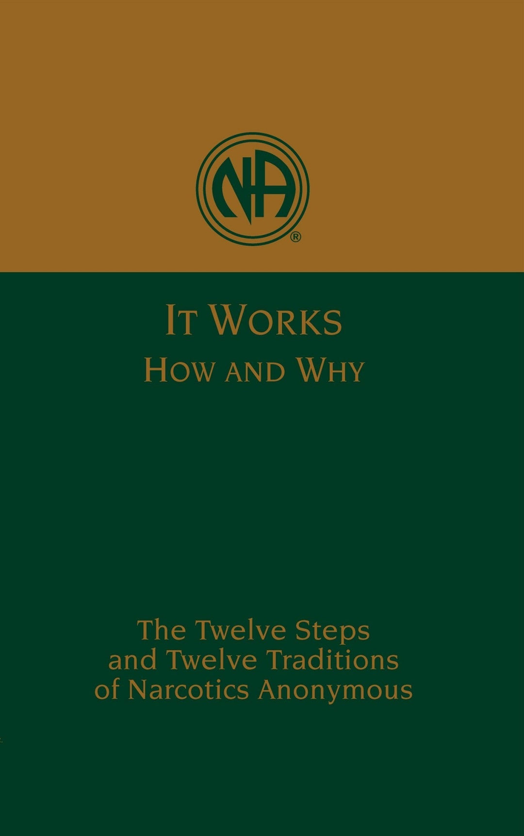 It Works: How and Why - Softcover - Premium Books from NA - Just $17.95! Shop now at Choices Books & Gifts