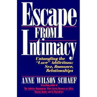 Escape from Intimacy: Untangling the `Love Addictions: Sex, Romance, Relationships - Premium Books from Hazelden - Just $16.95! Shop now at Choices Books & Gifts