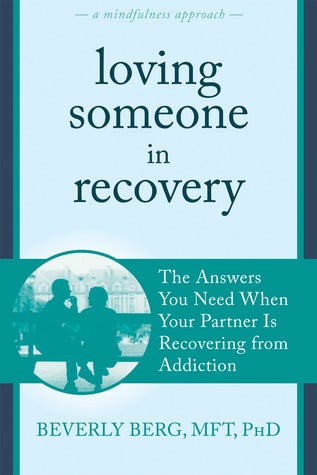 Loving Someone in Recovery: Answers You Need W Your Partner Is Recovering from Addiction - Premium Books from Hazelden - Just $16.95! Shop now at Choices Books & Gifts