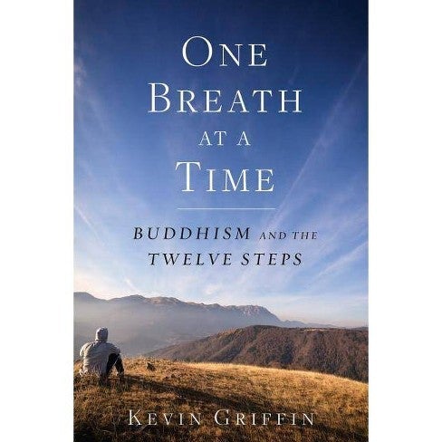 One Breath at a Time - by Kevin Griffin - Premium Books from Hazelden - Just $16.95! Shop now at Choices Books & Gifts