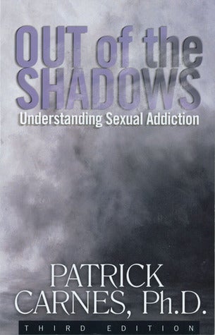 Out of the Shadows Understanding Sexual Addiction Softcover - Premium Books from Hazelden - Just $16.95! Shop now at Choices Books & Gifts