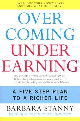 Overcoming Underearning: A Five-Step Plan to a Richer Life by Barbara Stanny - Premium Books from Ingram Book Company - Just $14.99! Shop now at Choices Books & Gifts