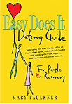 Easy Does It Dating Guide: For People in Recovery - Premium Books from Hazelden - Just $16.95! Shop now at Choices Books & Gifts