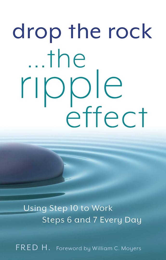 Ripple Effect - Using Step 10 to work Steps 6 & 7 - Premium AA Daily Reflections Books from Hazelden - Just $17.95! Shop now at Choices Books & Gifts