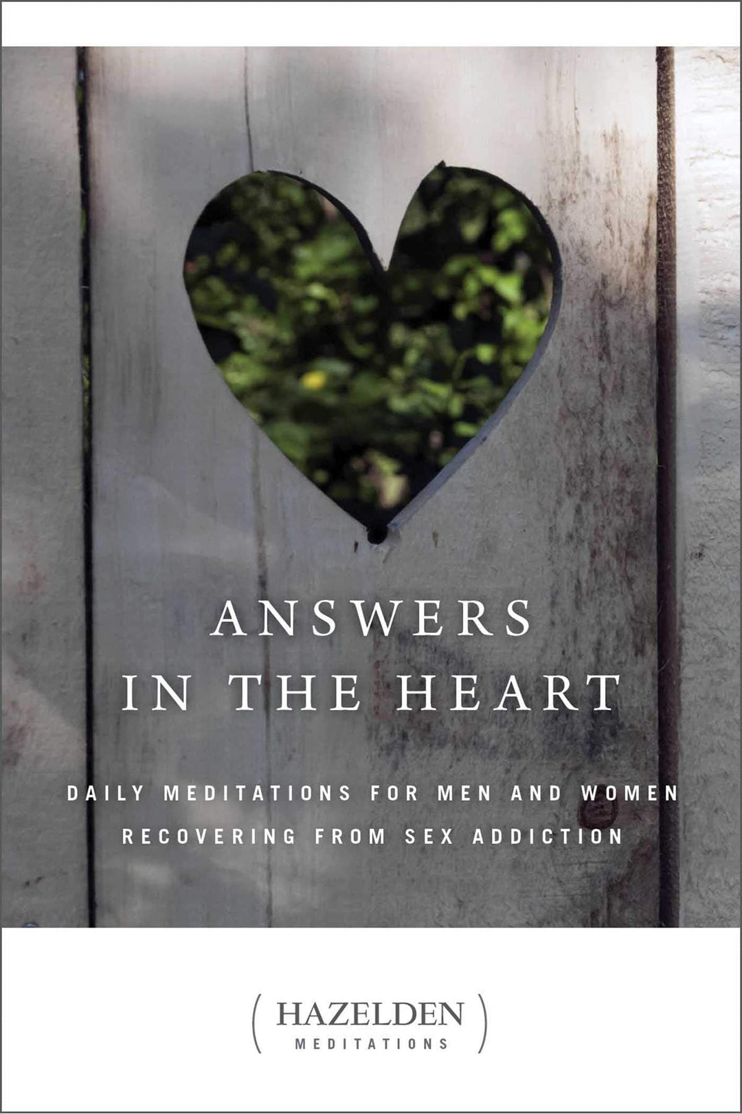 Answers in the Heart: Daily Meditations, Recovering from Sex Addiction - Choices Books & Gifts