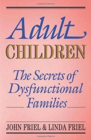 Secrets of Dysfunctional Families by John C. Friel, Linda D. Friel - Premium Books from Hazelden - Just $16.95! Shop now at Choices Books & Gifts