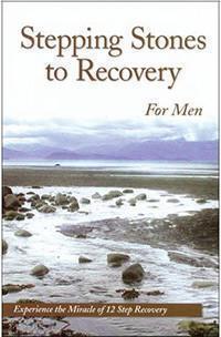 Stepping Stones to Recovery For Men, by Anonymous - Premium Books from Hazelden - Just $15.95! Shop now at Choices Books & Gifts