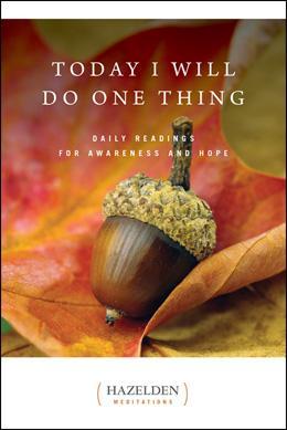 Today I Will Do One Thing - Premium Books from Hazelden - Just $15.95! Shop now at Choices Books & Gifts