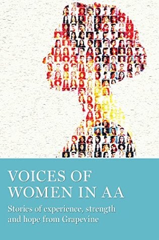 Voices of Women in AA: Stories of experience, strength and hope - Premium Books from Grapevine - Just $16.95! Shop now at Choices Books & Gifts