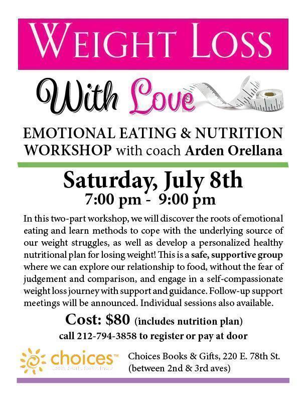 Weight Loss With Love- Workshop with Arden Orellana, July 8th, 2017 - Premium Events from Choices - Just $80! Shop now at Choices Books & Gifts