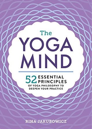 Yoga Mind: 52 Essential Principles of Yoga Philosophy to Deepen Your Practice - Premium Books from Hazelden - Just $16.95! Shop now at Choices Books & Gifts